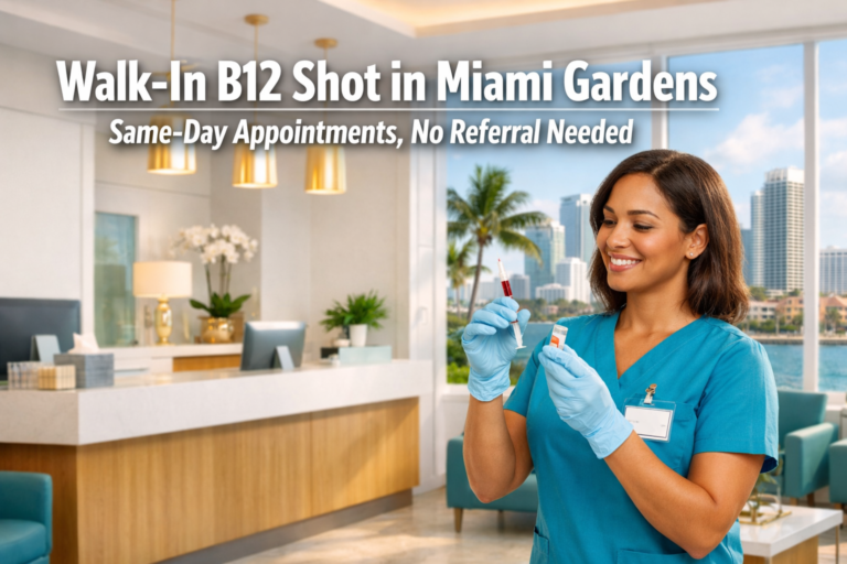 Walk-In B12 Shot in Miami Gardens — Same-Day Appointments, No Referral Needed
